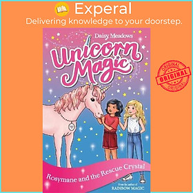 Sách - Unicorn Magic: Rosymane and the Rescue Crystal : Series 4 Book 1 by Daisy Meadows (UK edition, paperback)
