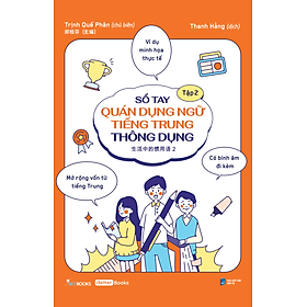 Sách Sổ Tay Quán Dụng Ngữ Tiếng Trung Thông Dụng (TẬP 2)