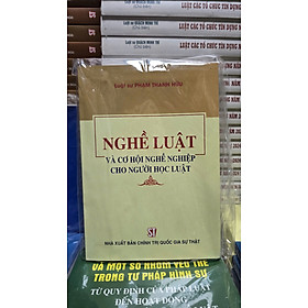 Nghề Luật Và Cơ Hội Nghề Nghiệp Cho Người Học Luật