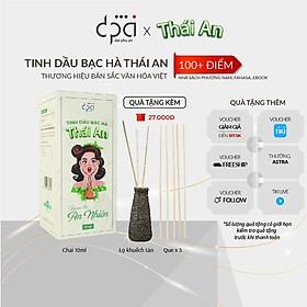 Tinh dầu Bạc Hà Thái An - Đạt chứng nhận ISO toàn cầu 13485 - Tinh dầu xông hương, xoa bóp, đuổi côn trùng, tắm thư giãn