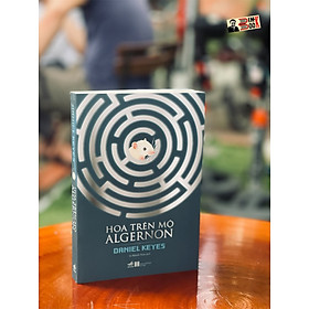 [giải NEBULA AWARD] HOA TRÊN MỘ ALGERNON - Daniel Keyes - Nhã Nam (tái bản 2022) (bìa mềm)