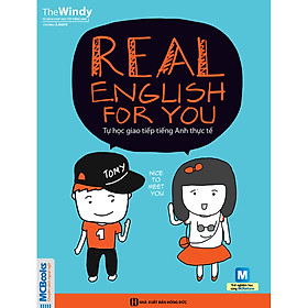 Tự Học Giao Tiếp Tiếng Anh Thực Tế - Real English For You ( tặng kèm bookmark )