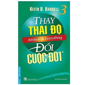 Thay Thái Độ - Đổi Cuộc Đời 3 - Tái Bản 2019