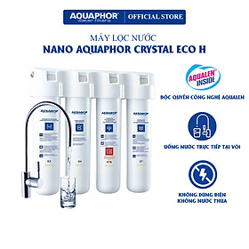 Mua Máy lọc nước Nano Aquaphor Crystal Eco H - Hàng Chính Hãng