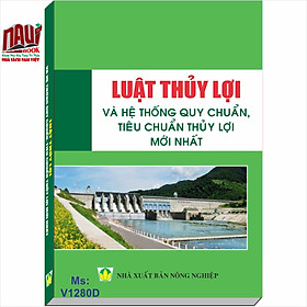 Hình ảnh Luật Thủy Lợi Và Hệ Thống Quy Chuẩn, Tiêu Chuẩn Thủy Lợi Mới Nhất