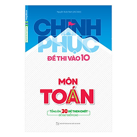 Nơi bán Chinh Phục Đề Thi Vào 10 Môn Toán - Giá Từ -1đ