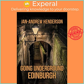 Sách - Going Underground: Edinburgh by Jan-Andrew Henderson (UK edition, paperback)