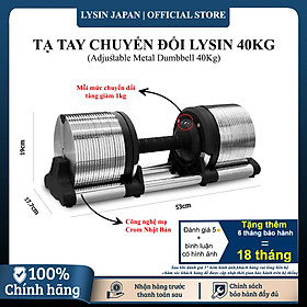 Tạ Tay Điều Chỉnh LYSIN 01 quả tạ 40kg (bộ 02 quả tạ 80kg) –Tăng Giảm 1kg, Mạ Crom Chống Gỉ, Tay Cầm Cao Su Bảo Vệ Tay, Bền Bỉ Chuẩn Nhật