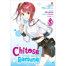 Chitose Trong Chai Ramune – Tập 6.5 (Bản Giới Hạn) [Tặng 01 Postcard 2 Mặt Có Chân Đế + 01 Bìa Áo Limited]