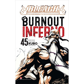 Nơi bán Bleach Tập 45: The Burnout Inferno - Giá Từ -1đ