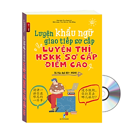 Sách-Luyện Khẩu ngữ Giao tiếp Luyện thi HSKK sơ cấp điểm cao có AUDIO FILE NGHE+DVD Tài Liệu