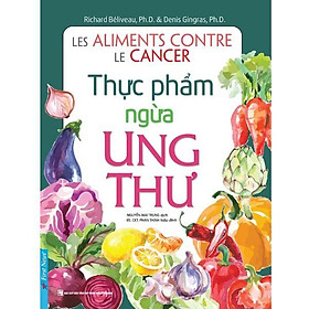 [Download Sách] Cuốn Sách Hay Để Bạn Có Lối Sống Khỏe Mạnh: Thực Phẩm Ngừa Ung Thư / Tặng Kèm Bookmark Happy Life