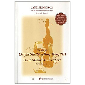 Trở thành chuyên gia rượu vang trong 24h