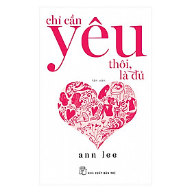 Chỉ Cần Yêu Thôi, Là Đủ