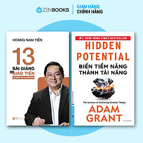 Combo Sách 13 Bài Giảng Của Giáo Tiến Về Quản Trị Và Lãnh Đạo + Hidden Potential : Biến Tiềm Năng Thành Tài Năng