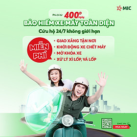Bảo hiểm xe máy toàn diện MIC + TNDS bắt buộc, cứu hộ miễn phí 24/7 không giới hạn số lần