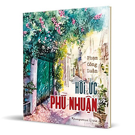 Hình ảnh (Bìa Cứng) Hồi Ức Phú Nhuận - Phạm Công Luận