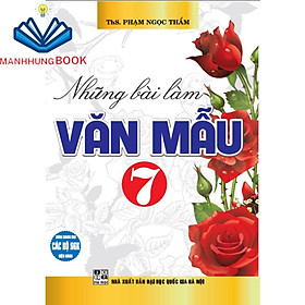 sách - những bài làm văn mẫu 7 (dùng chung cho các bộ sgk hiện hành)