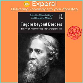 Sách - Tagore beyond Bs - Essays on His Influence and Cultural Legacy by Mihaela Gligor (UK edition, paperback)