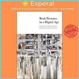 Sách - Book Presence in a Digital Age by Dr. Kari Driscoll (UK edition, paperback)