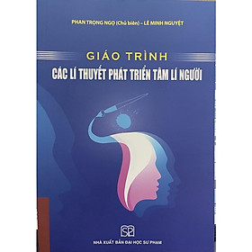 Sách - Giáo trình Các lí thuyết phát triển tâm lí người - NXB Đại học Sư phạm