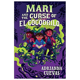 Sách ngoại văn: Mari And The Curse Of El Cocodrilo - HarperCollins Publishers