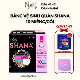 Combo 12 gói Băng vệ sinh quần Peppy Shana ngày đêm, mềm mại, thấm hút tối đa, chống tràn GÓI LỚN 10 quần/gói