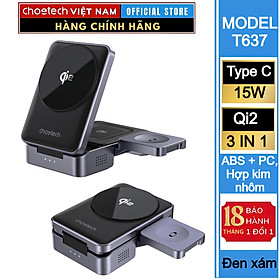 Mua Đế sạc nhanh không dây 3 in 1 gấp gọn 15W Choetech T637 chuẩn Qi2 dùng cho điện thoại  tai nghe và đồng hồ thông minh - Hàng chính hãng)