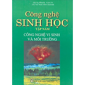 Công nghệ sinh học tập 5 Công nghệ sinh học vi sinh và công nghệ môi trường