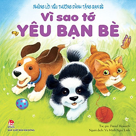 Vì Sao Tớ Yêu - Phần 2 - Vì Sao Tớ Yêu Bạn Bè (Những Lời Yêu Thương Dành Tặng Bạn Bè)