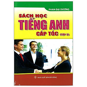 Sách Học Tiếng Anh Cấp Tốc - Tập 3 - Hương Trang - Nhà Xuất Bản Đà Nẵng