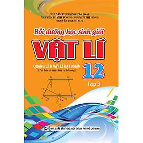 Hình ảnh Bồi Dưỡng Học Sinh Giỏi Vật Lí 12 -Tập 3