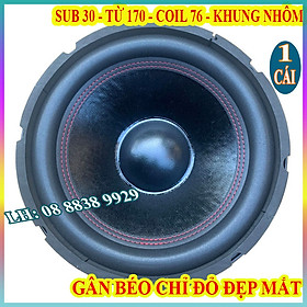 CỦ LOA SUB 30 TỪ 170 COIL 75 CHỈ ĐỎ GÂN BÉO KHUNG NHÔM - GIÁ 1 LOA