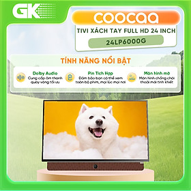 24LP6000G - Google Tivi Xách Tay Coocaa 24LP6000G 2K FHD 24inch - Hàng Chính Hãng - Chỉ Giao Hồ Chí Minh