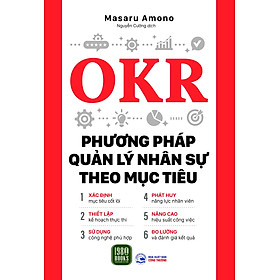 OKR - Phương Pháp Quản Lý Nhân Sự Theo Mục Tiêu - Masaru Amono (bìa mềm)