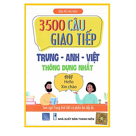 [Tải ebook] 3500 câu giao tiếp Trung Anh Việt thông dụng nhất PDF