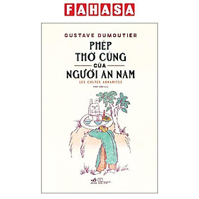Sách - Phép Thờ Cúng Của Người An Nam - Les Cultes Annamites - Bìa Cứng