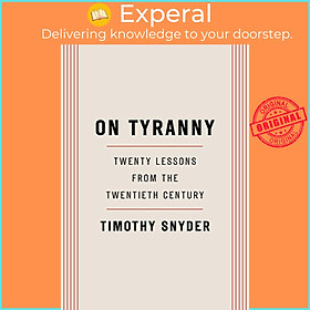 Hình ảnh Sách - On Tyranny: Twenty Lessons from the Twentieth Century by Timothy Snyder (US edition, paperback)