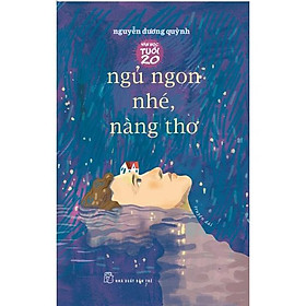 Ngủ Ngon Nhé, Nàng Thơ - Tác giả Nguyễn Dương Quỳnh