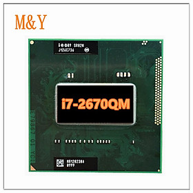 Core i7-2670Qm SR02N Bộ xử lý I7 2670QM Máy tính xách tay máy tính xách tay CPU G2 RPGA988B Thích hợp cho HM65 75 76 77 Máy tính xách tay chipset