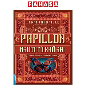 Papillon - Người Tù Khổ Sai - Bìa Cứng