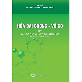 Hóa đại cương - vô cơ - tập 1: cấu tạo chất và nhiệt động hóa học
