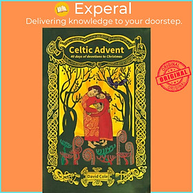 Sách - Celtic Advent - 40 days of devotions to Christmas by David Cole (UK edition, paperback)