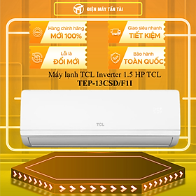 Máy lạnh TCL Inverter 1.5 HP TCL TEP-13CSD/F1I - HÀNG CHÍNH HÃNG - CHỈ GIAO HCM