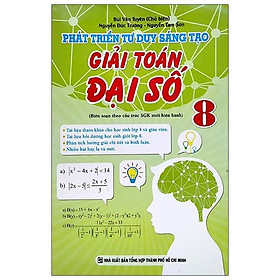 Sách Phát Triển Tư Duy Sáng Tạo Giải Toán Đại Số 8
