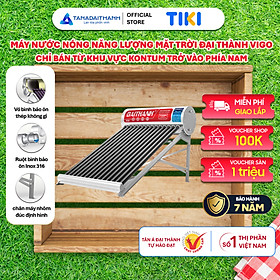 Mua Máy nước nóng Năng lượng mặt trời Đại Thành Vigo 130L 160L 180L Chính hãng  Chỉ bán khu vực miền Nam  Bảo hành 7 năm