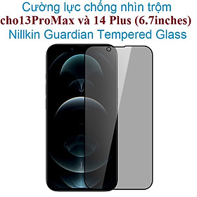 [iP 13Pro Max /14 Plus ] Cường lực chống nhìn trộm full màn hình Nillkin Guardian _  Hàng chính hãng