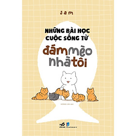 Cuốn Những Bài Học Cuộc Sống Từ Đám Mèo Nhà Tôi