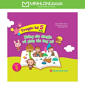 Truyện Kể 5 Phút - Những Câu Chuyện Về Phép Tắc Ứng Xử