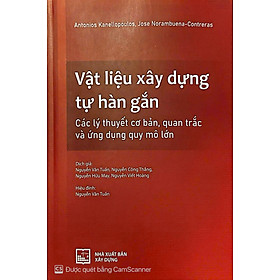 Sách - Vật Liệu Xây Dựng Tự Hàn Gắn - Các Lý Thuyết Cơ Bản, Quan Trắc Và Ứng Dụng Quy Mô Lớn ( XD)